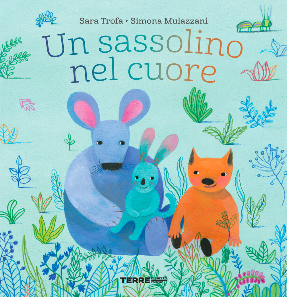Libro sassolino nel cuore di Sara Trofa - ean 9788861896178 - Terre di Mezzo