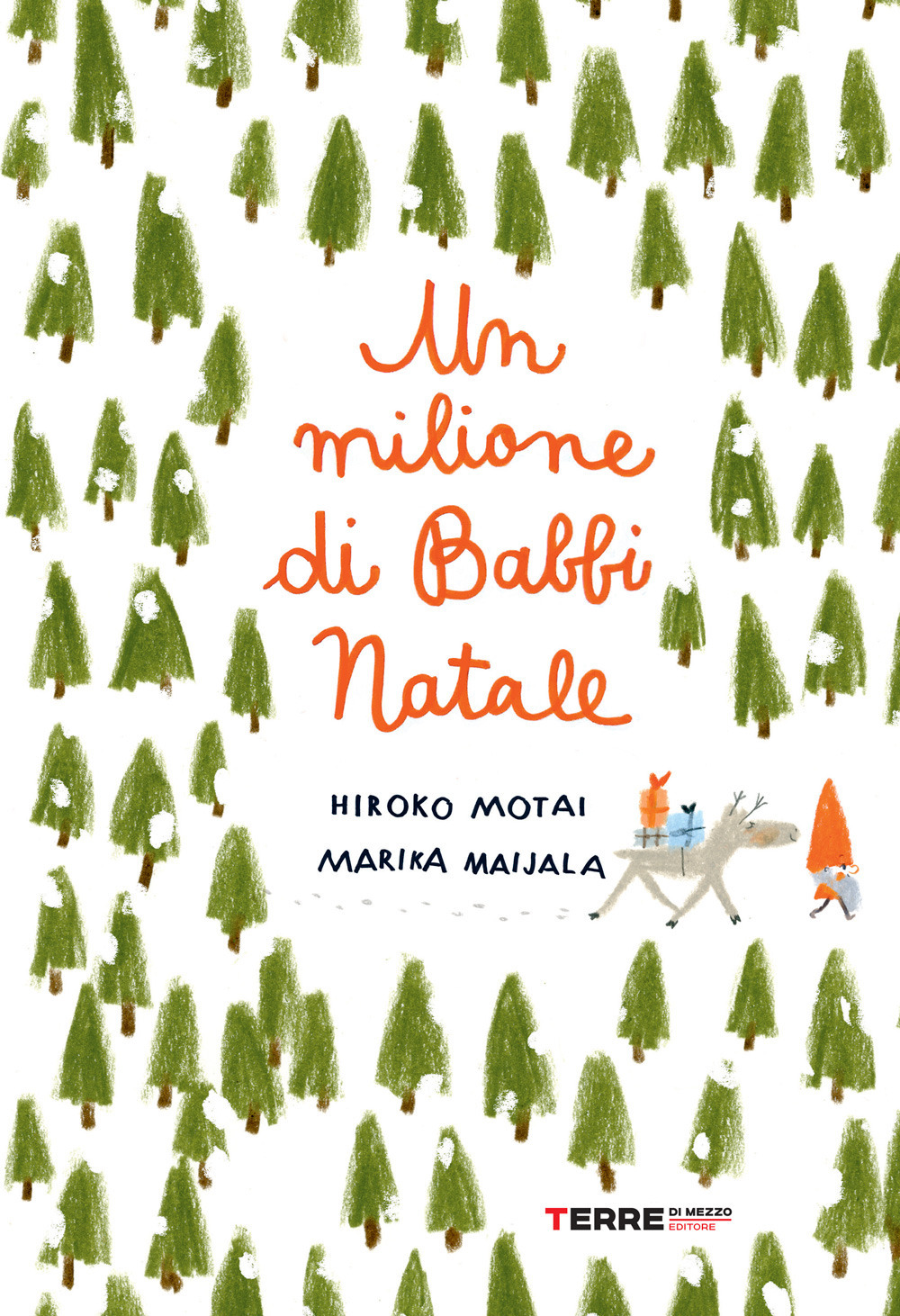 Libro milione di Babbi Natale di Hiroko Motai; Marika Maijala - ean 9788861896505 - Terre di Mezzo