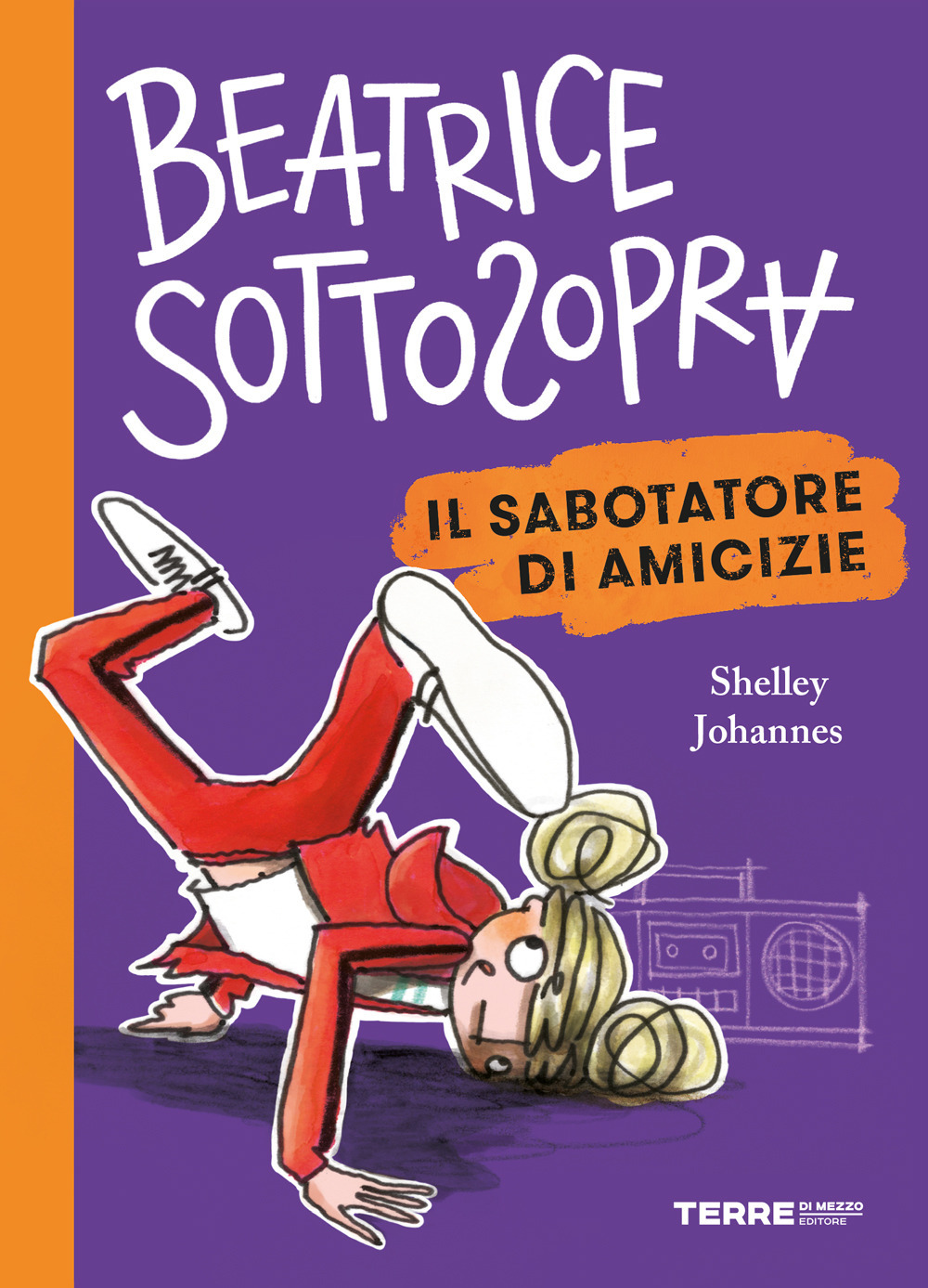 Libro sabotatore di amicizie. Beatrice Sottosopra di Shelley Johannes - ean 9788861896796 - Terre di Mezzo