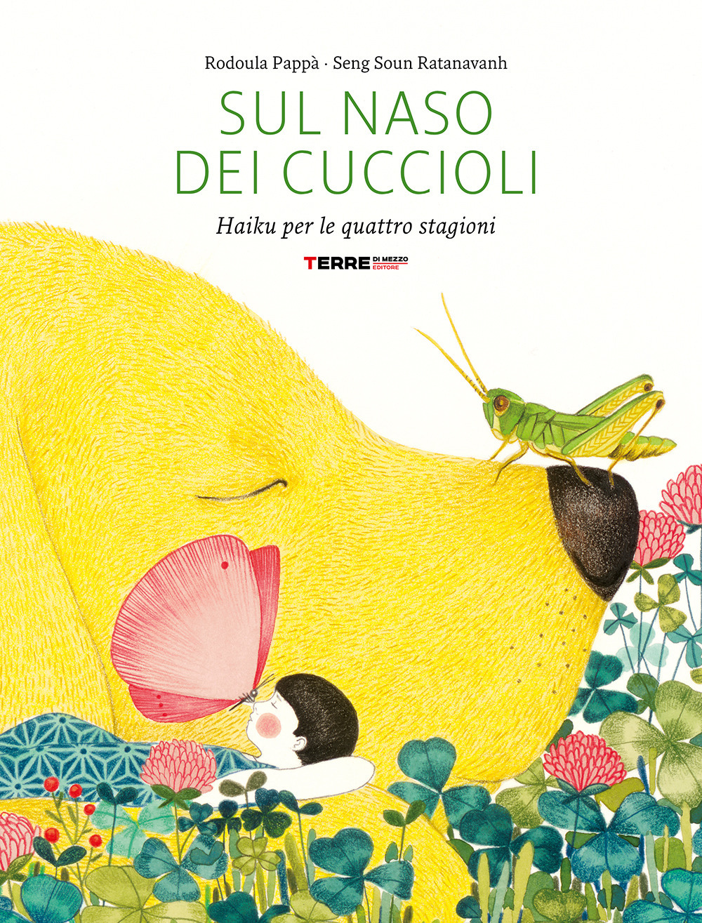 Libro Sul naso dei cuccioli. Haiku per le quattro stagioni di Rodoula Pappà; Seng Soun Ratanavanh - ean 9788861896970 - Terre di Mezzo