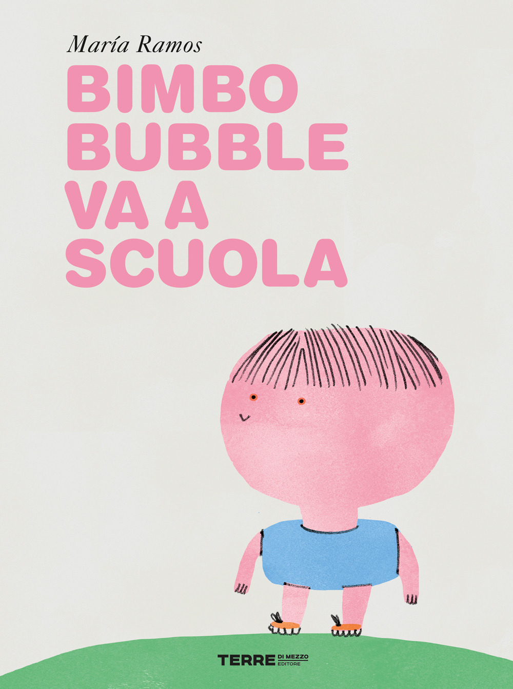 Libro Bimbo Bubble va a scuola di Maria Ramos - ean 9788861897182 - Terre di Mezzo