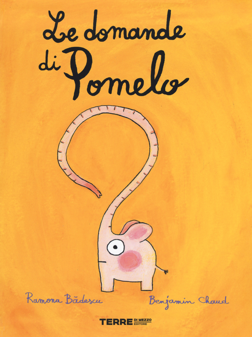 Libro domande di Pomelo di Ramona Badescu; Benjamin Chaud - ean 9788861897199 - Terre di Mezzo