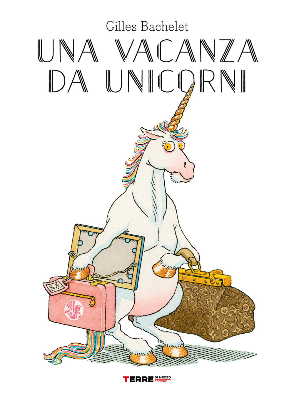 Libro vacanza da unicorni di Gilles Bachelet - ean 9788861897434 - Terre di Mezzo