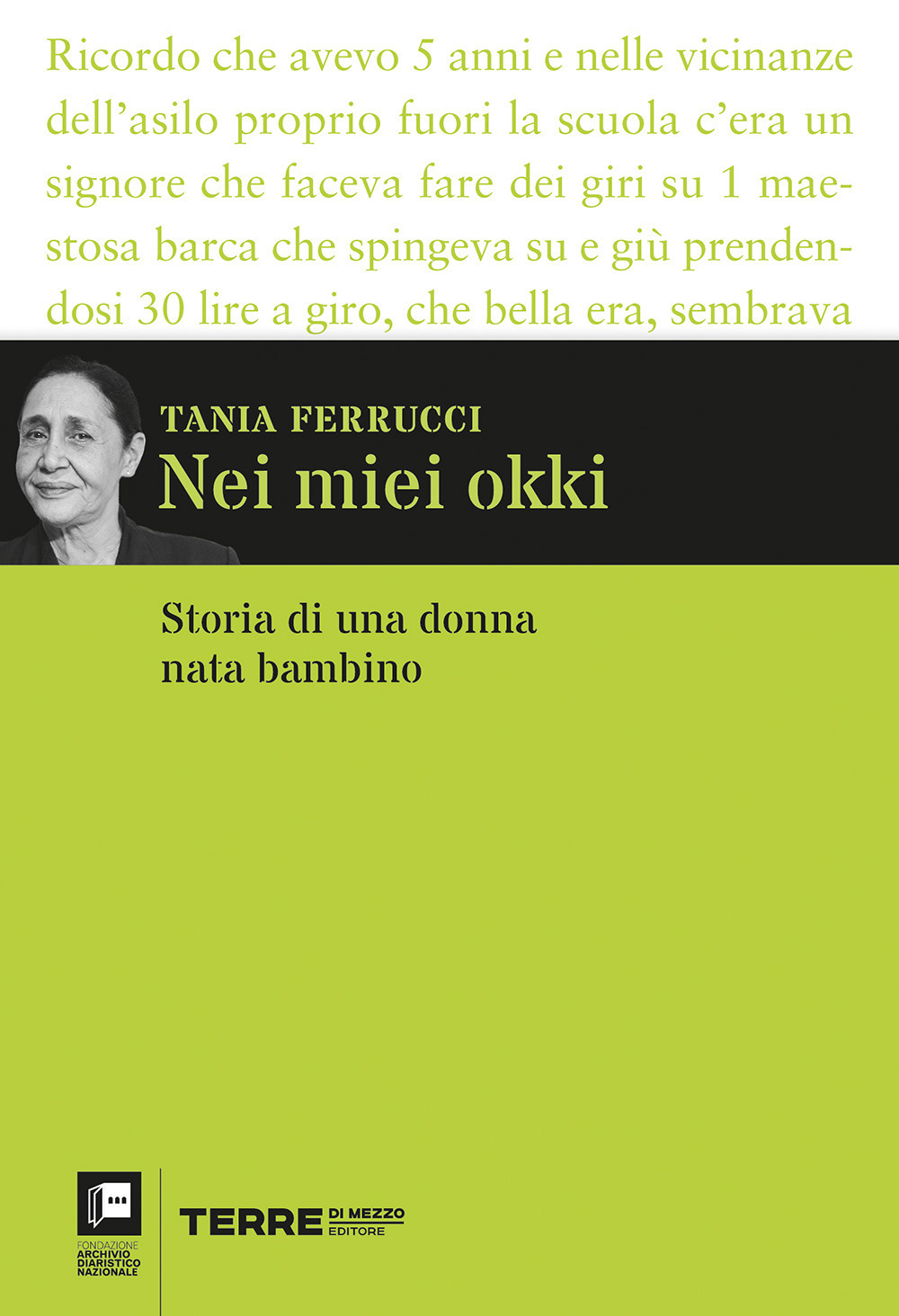 Libro Nei miei okki. Storia di una donna nata bambino di Tania Ferrucci - ean 9788861897663 - Terre di Mezzo