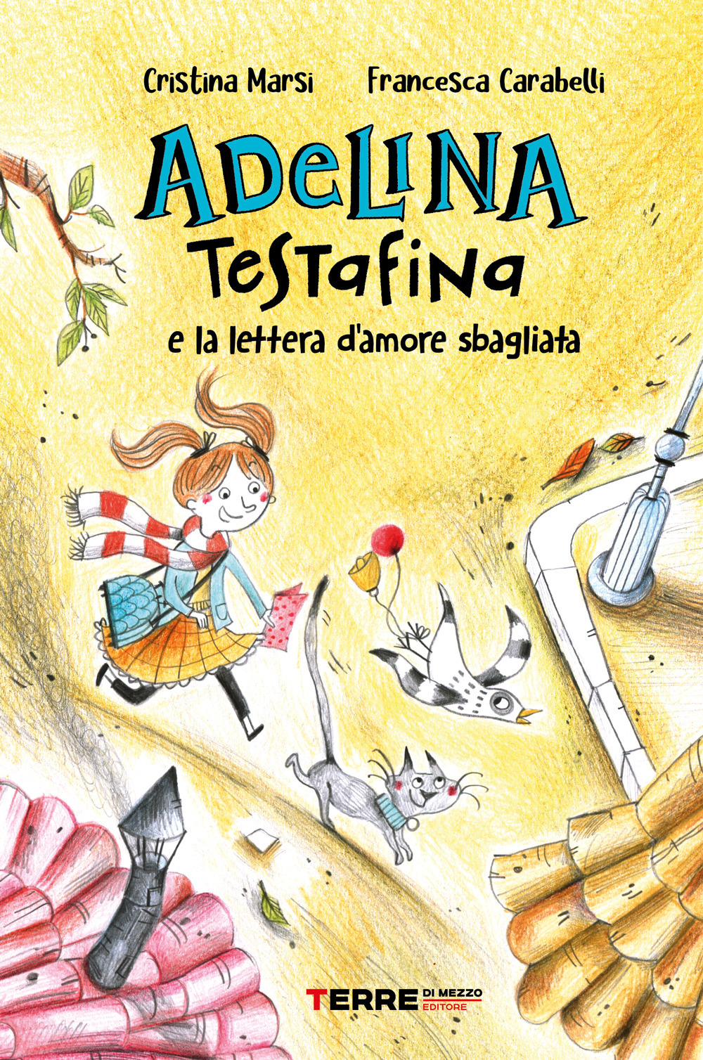Libro Adelina Testafina e la lettera d'amore sbagliata di Cristina Marsi; Francesca Carabelli - ean 9788861897694 - Terre di Mezzo