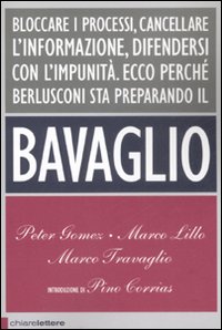 Libro bavaglio di Peter Gomez; Marco Lillo; Marco Travaglio - ean 9788861900622 - Chiarelettere