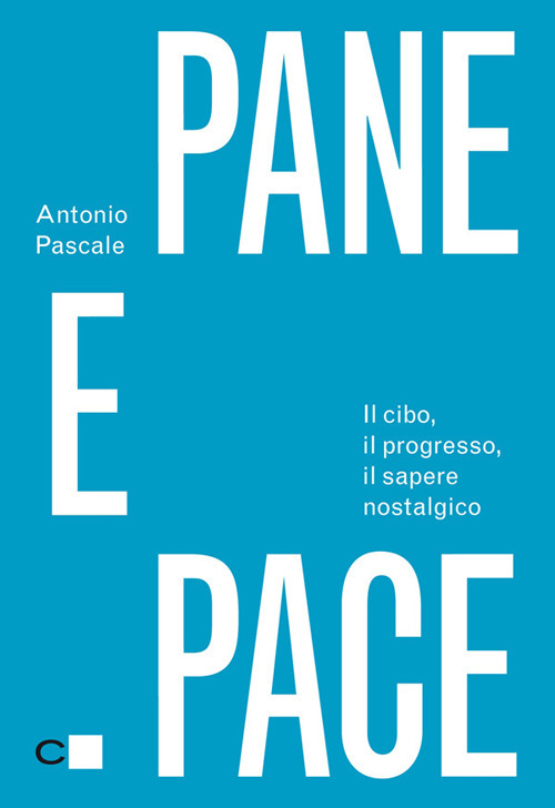 Libro Pane e pace. Il cibo