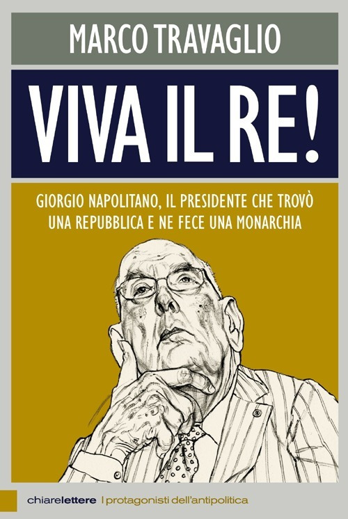 Libro Viva il re! Giorgio Napolitano