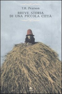 Libro Breve storia di una piccola città di Thomas R. Pearson - ean 9788861920354 - Elliot