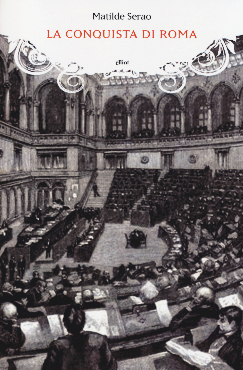 Libro conquista di Roma di Matilde Serao - ean 9788861925854 - Elliot