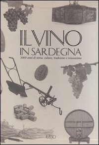 Libro vino in Sardegna. 3000 anni di storia
