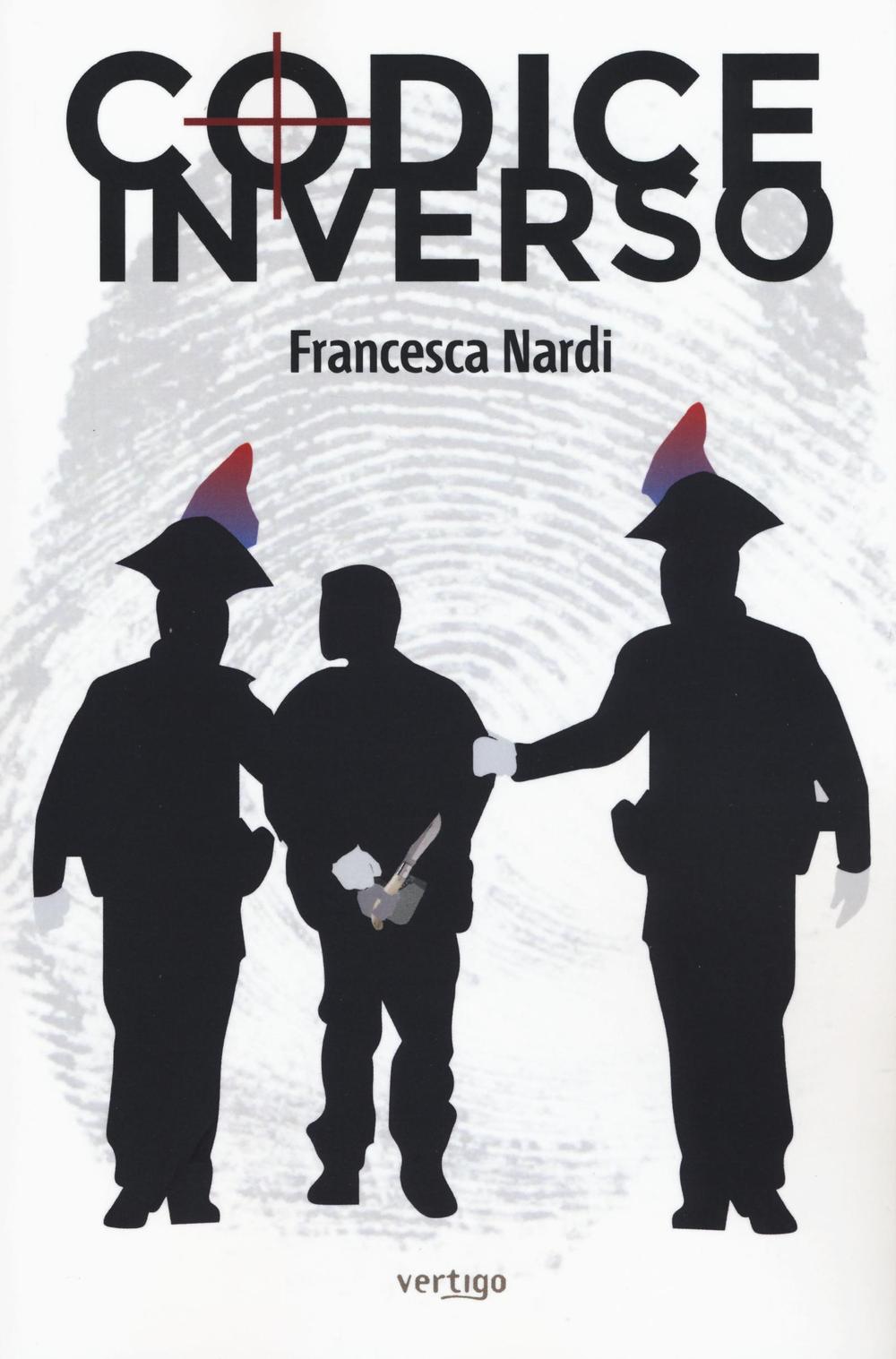 Libro Codice inverso di Francesca Nardi - ean 9788862063937 - Vertigo