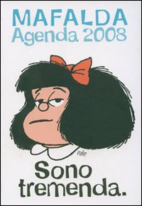 Libro Sono tremenda. Mafalda. Agenda 2008 12 mesi di  - ean 9788862120142 - Magazzini Salani