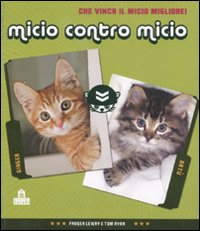 Libro Micio contro micio di Fraser Lewry; Tom Ryan - ean 9788862120708 - Magazzini Salani