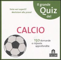 Libro Calcio. Il grande quiz. Carte di  - ean 9788862122245 - Magazzini Salani