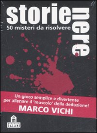 Libro Storie nere. 50 misteri da risolvere di Holger Bösch - ean 9788862122405 - Magazzini Salani
