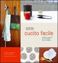 Libro Cucito facile di Lotta Jansdotter - ean 9788862122948 - Magazzini Salani