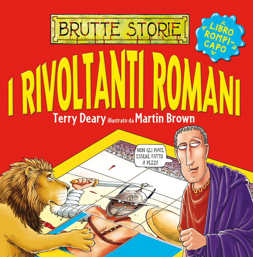 Libro rivoltanti romani di Terry Deary; Martin Brown - ean 9788862122955 - Magazzini Salani
