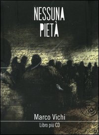 Libro Nessuna pietà di Marco Vichi - ean 9788862123396 - Magazzini Salani