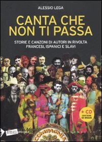Libro Canta che non ti passa. Storie e canzoni di autori in rivolta francesi