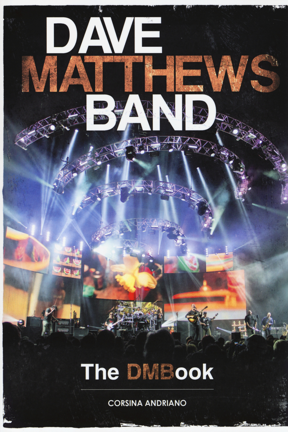 Libro Dave Matthews Band. The DMBook di Corsina Andriano - ean 9788862313872 - Arcana