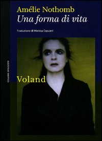 Libro forma di vita di Amélie Nothomb - ean 9788862430784 - Voland