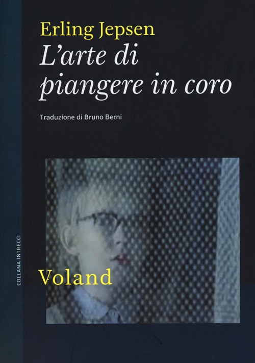 Libro arte di piangere in coro di Erling Jepsen - ean 9788862431415 - Voland