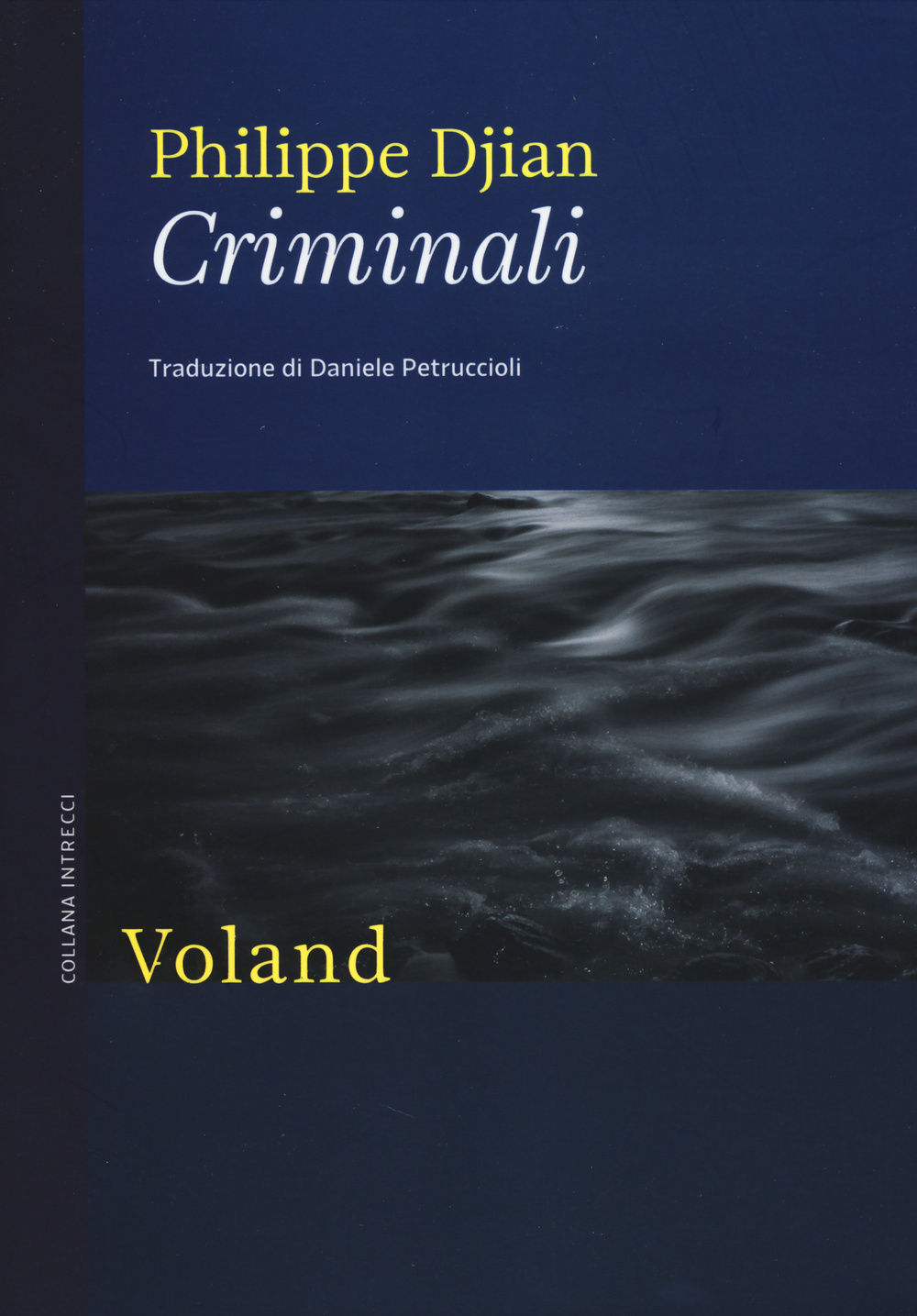 Libro Criminali di Philippe Djian - ean 9788862431606 - Voland