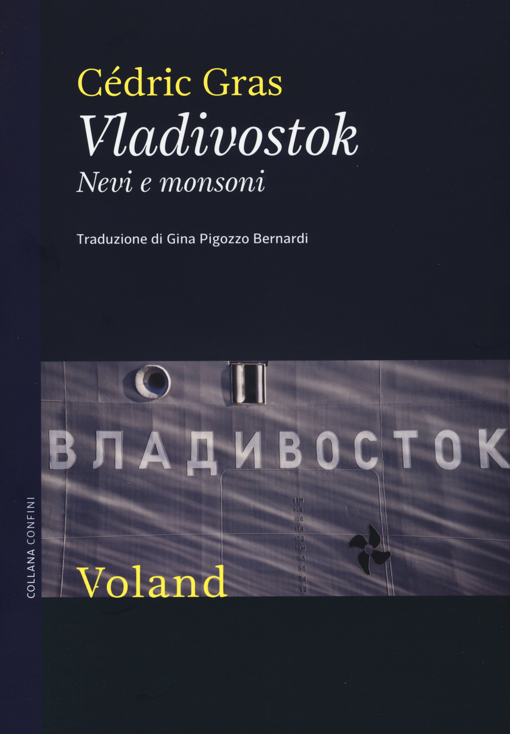 Libro Vladivostok. Nevi e monsoni di Cédric Gras - ean 9788862431828 - Voland