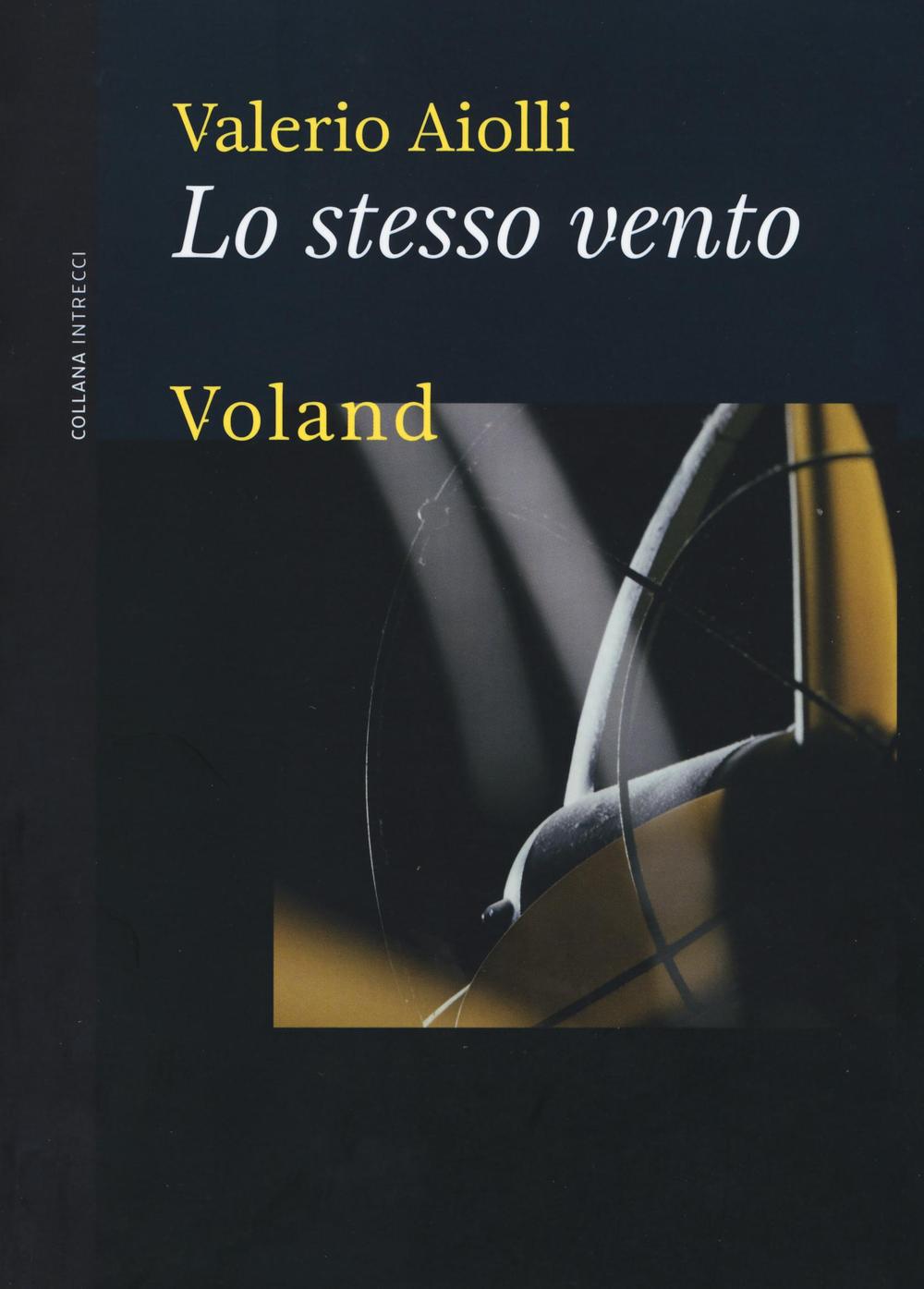 Libro stesso vento di Valerio Aiolli - ean 9788862431996 - Voland