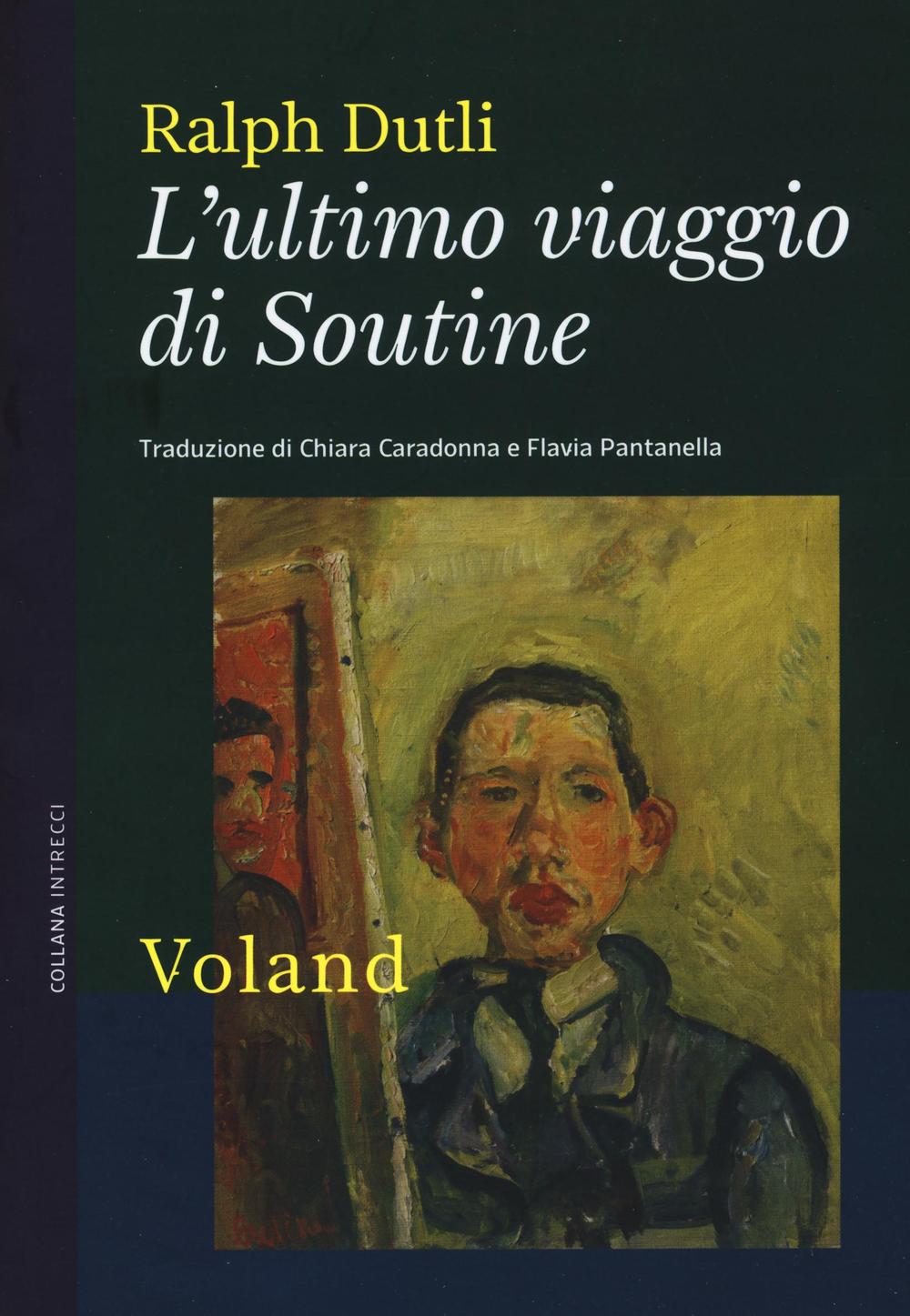 Libro ultimo viaggio di Soutine di Ralph Dutli - ean 9788862432054 - Voland