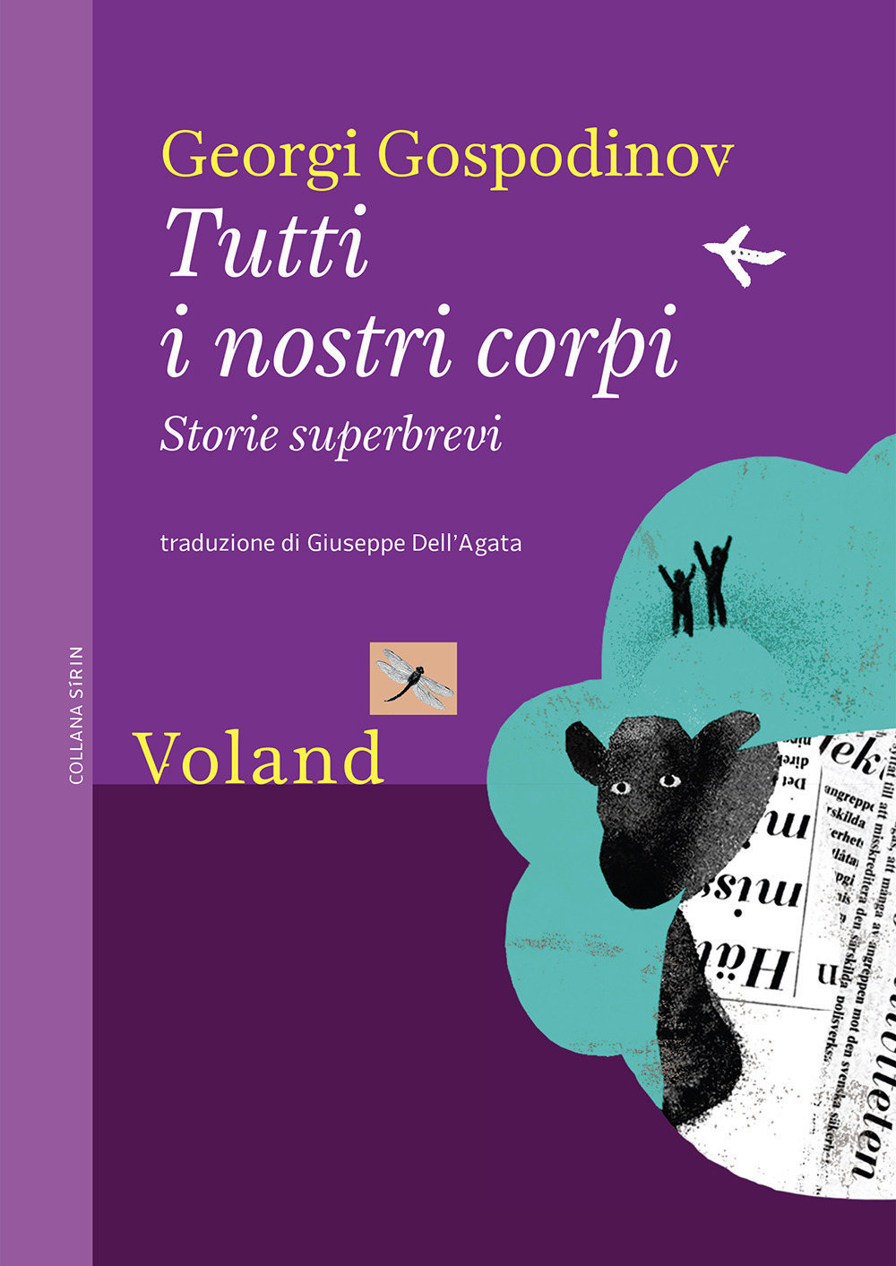 Libro Tutti i nostri corpi. Storie superbrevi di Georgi Gospodinov - ean 9788862434034 - Voland