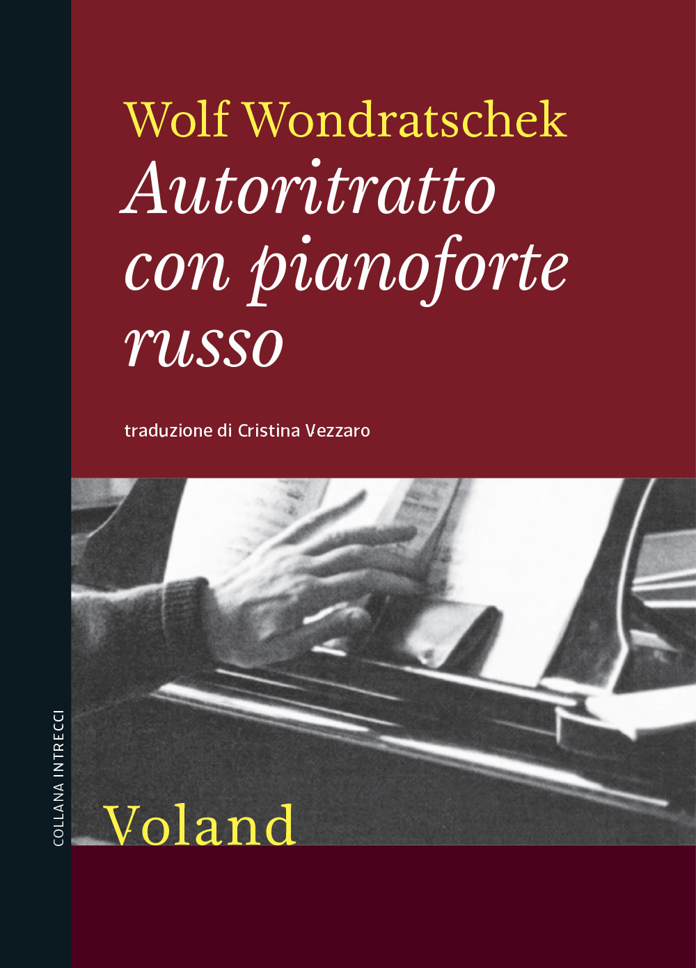 Libro Autoritratto con pianoforte russo di Wolf Wondratschek - ean 9788862434188 - Voland
