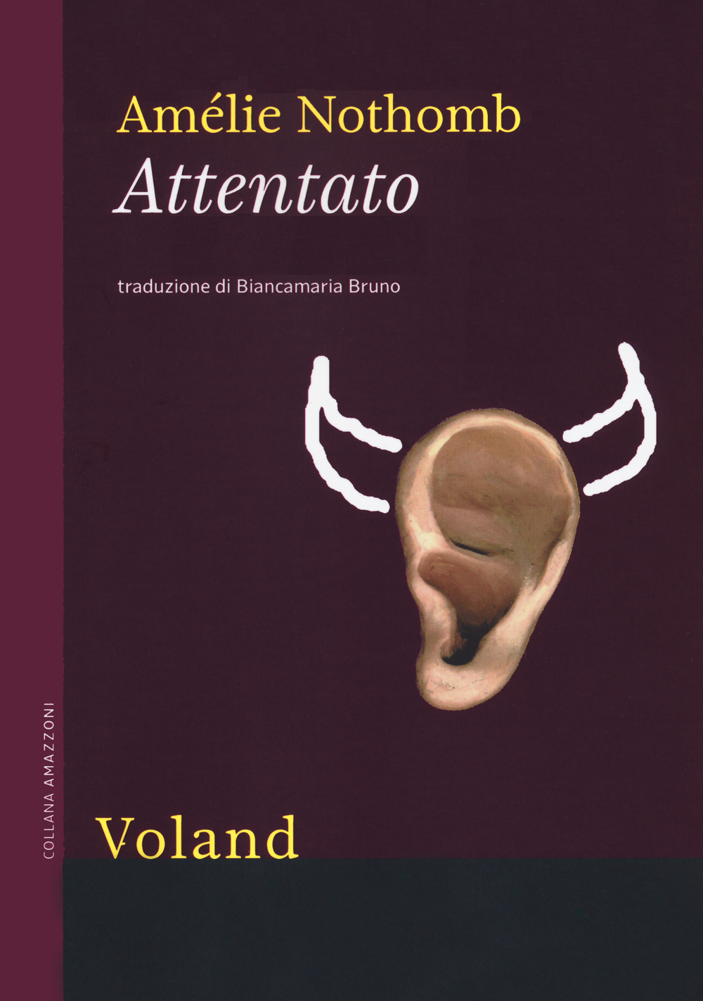 Libro Attentato di Amélie Nothomb - ean 9788862434249 - Voland
