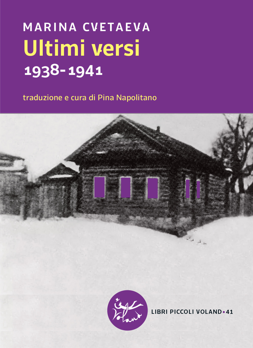 Libro Ultimi versi. 1938-1941. Testo russo a fronte di Marina Cvetaeva - ean 9788862434270 - Voland