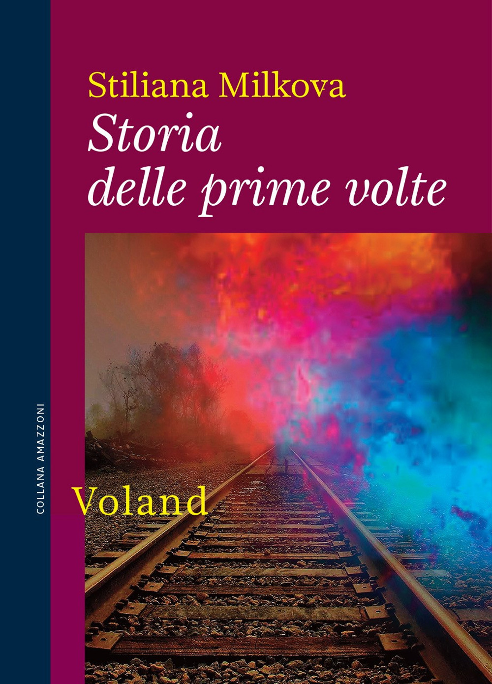 Libro Storia delle prime volte di Stiliana Milkova - ean 9788862435116 - Voland