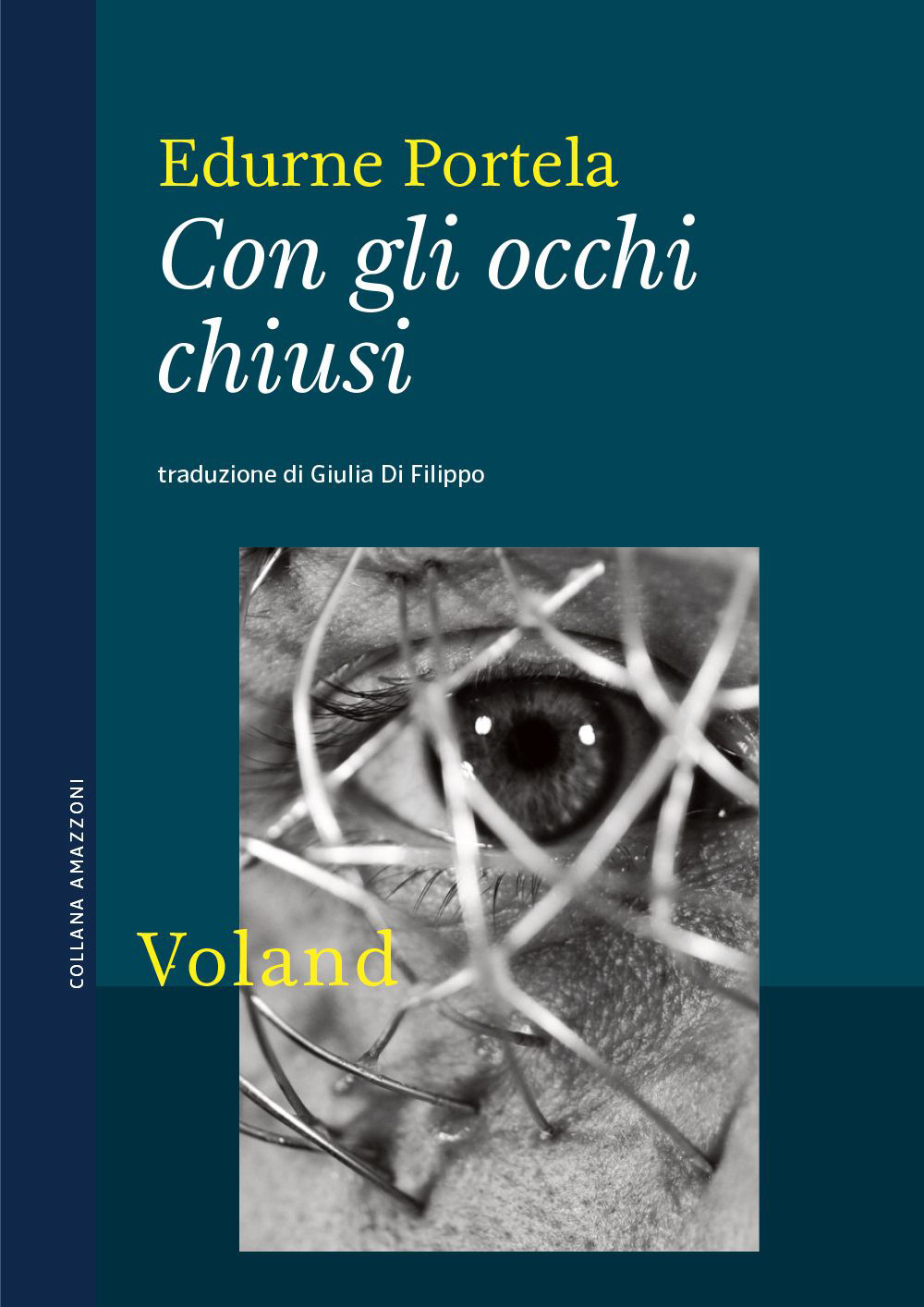 Libro Con gli occhi chiusi di Edurne Portela - ean 9788862435246 - Voland