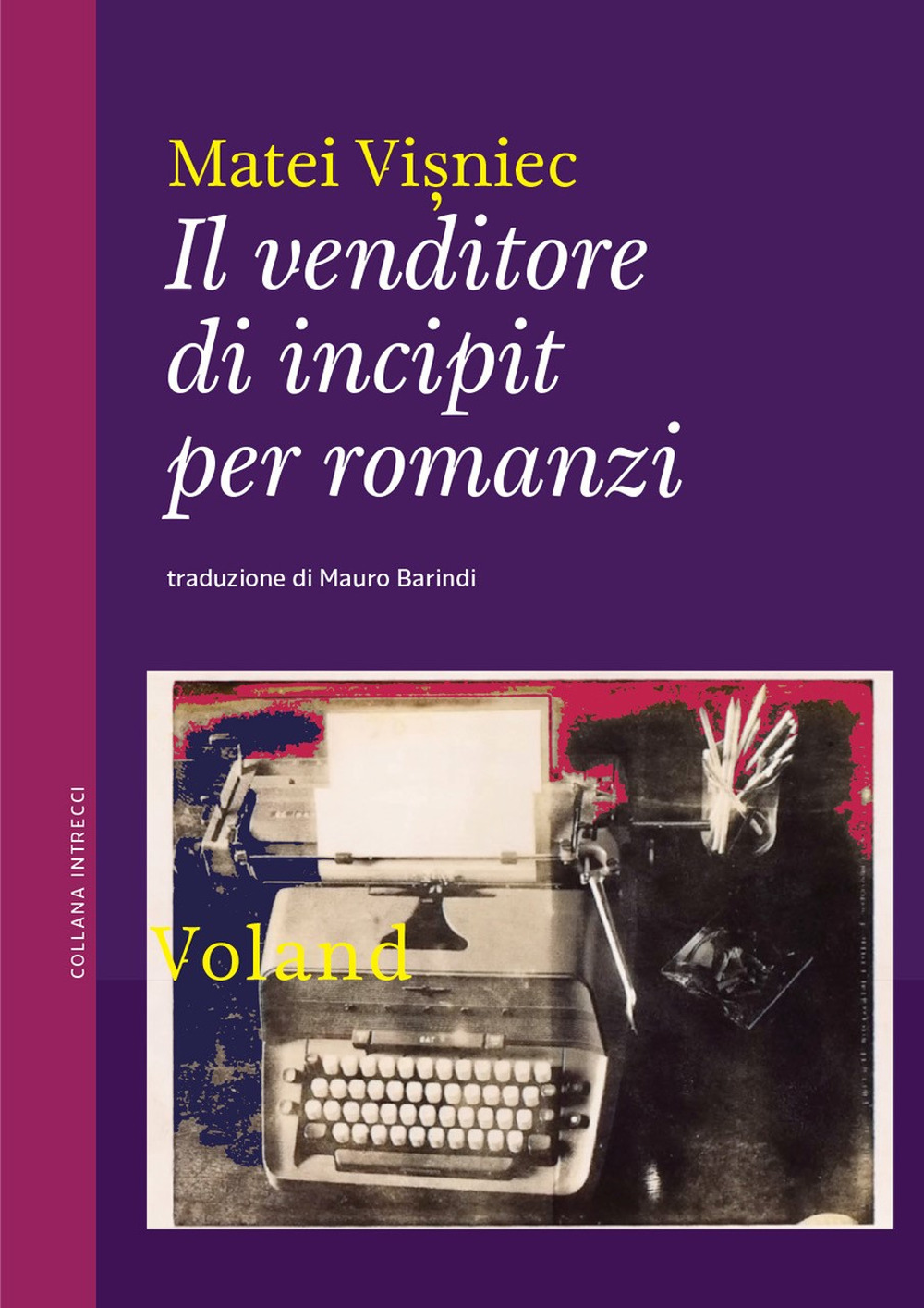 Libro venditore di incipit per romanzi di Matéï Visniec - ean 9788862435284 - Voland