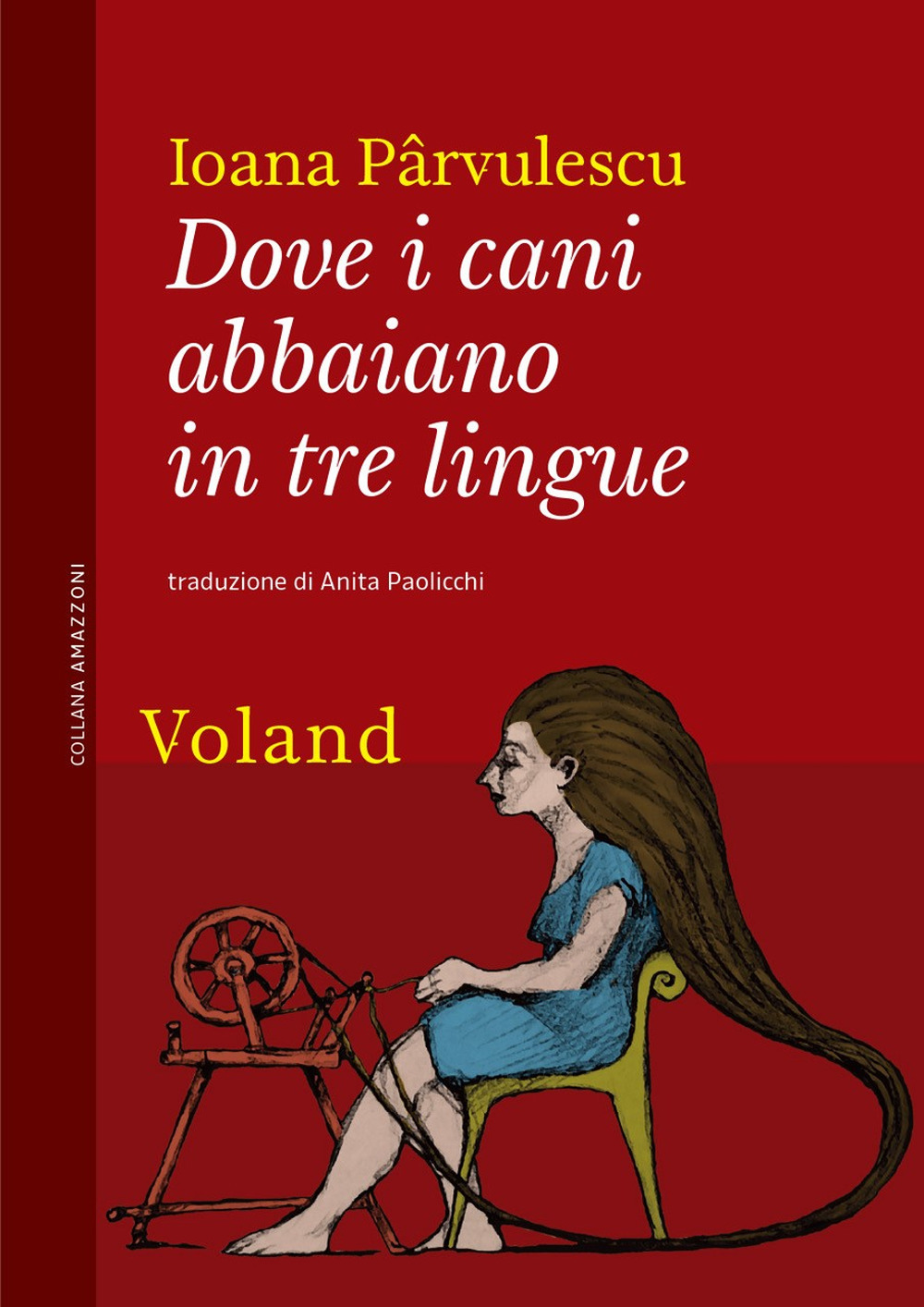 Libro Dove i cani abbaiano in tre lingue di Pârvulescu Ioana - ean 9788862435352 - Voland