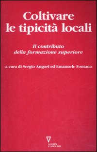 Libro Coltivare le tipicità locali. Il contributo della formazione superiore di  - ean 9788862500593 - Guerini e Associati