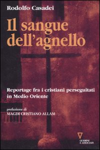 Libro sangue dell'agnello di Rodolfo Casadei - ean 9788862500630 - Guerini e Associati