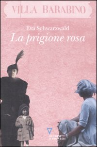 Libro prigione rosa di Eva Schwarzwald - ean 9788862500784 - Guerini e Associati