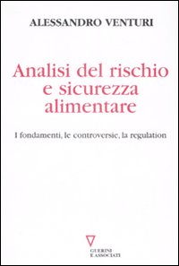 Libro Analisi del rischio e sicurezza alimentare. I fondamenti