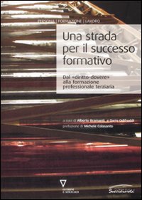 Libro strada per il successo formativo. Dal «diritto-dovere» alla formazione professionale terziaria di  - ean 9788862500890 - Guerini e Associati