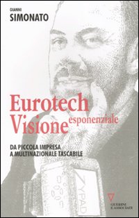 Libro Eurotech. Visione esponenziale di Gianni Simonato - ean 9788862501088 - Guerini e Associati