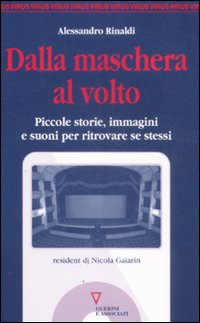 Libro Dalla maschera al volto. Piccole storie