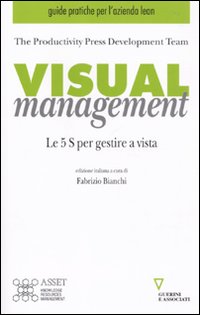 Libro Visual management. Le 5 S per gestire a vista di  - ean 9788862501880 - Guerini e Associati