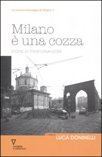 Libro Milano è una cozza. Storie di trasformazioni di  - ean 9788862502191 - Guerini e Associati