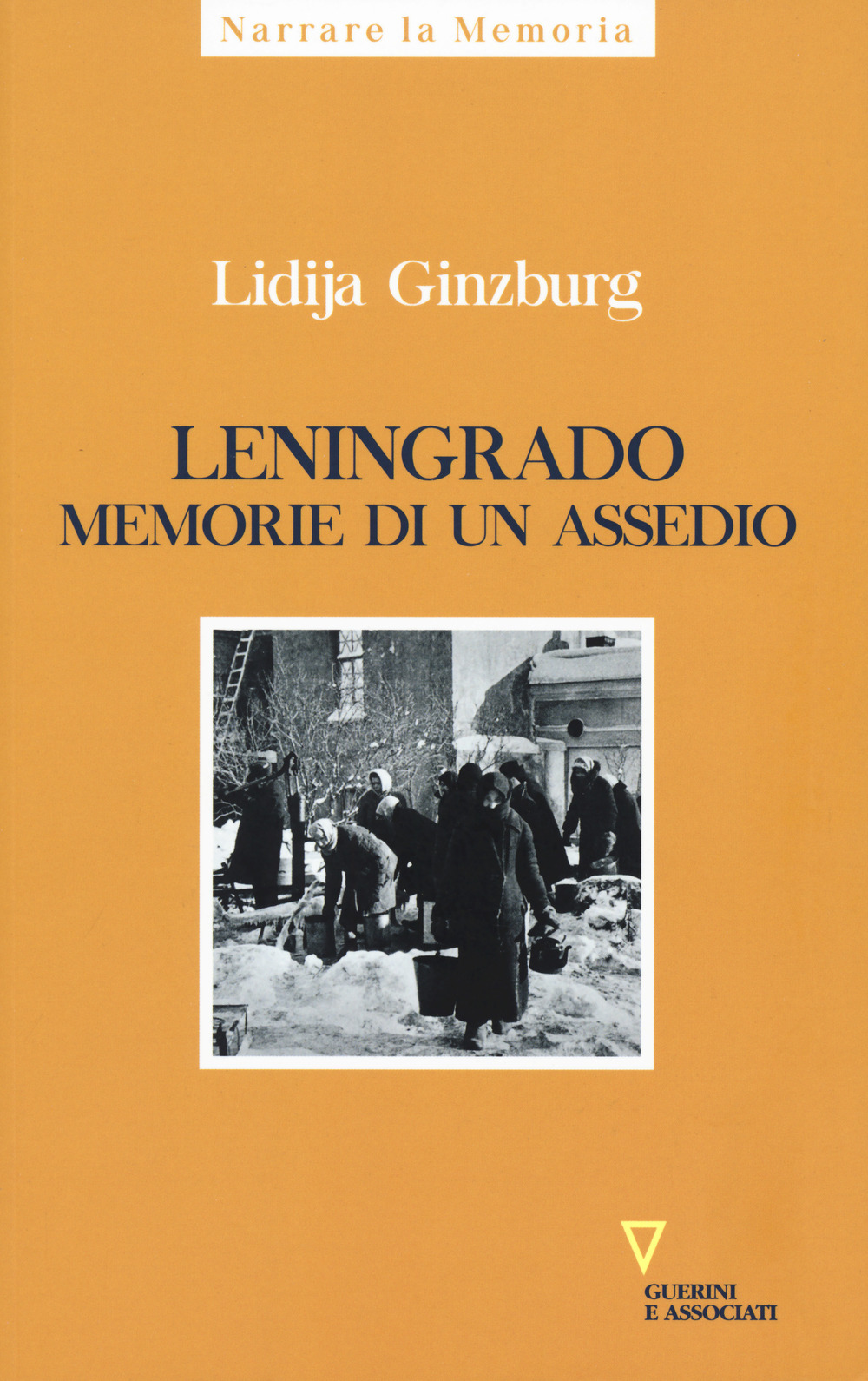 Libro Leningrado. Memorie di un assedio di Lidija Ginzburg - ean 9788862507202 - Guerini e Associati