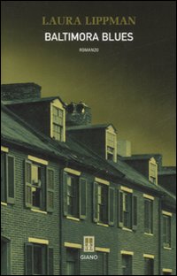 Libro Baltimora blues di Laura Lippman - ean 9788862510059 - Giano